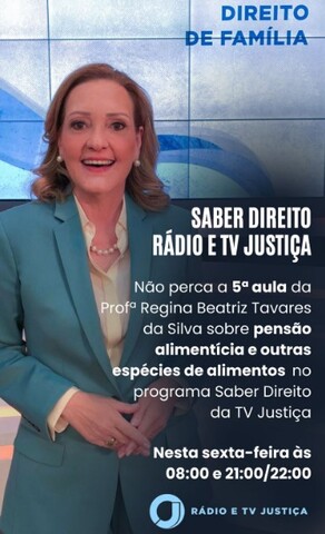 Curso gratuito com Dra. Regina Beatriz Tavares sobre Direito de Família. 05 aulas. Tv Justiça.